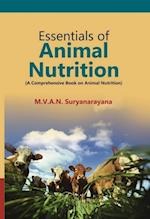 Essentials of Animal Nutrition (A Comprehensive Book on Animal Nutrition)