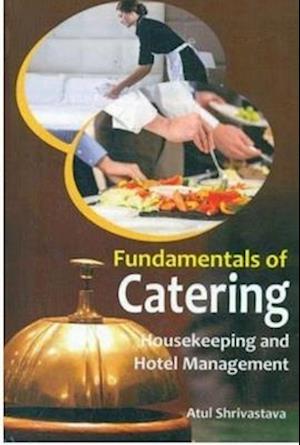 Fundamentals Of Catering Housekeeping And Hotel Management