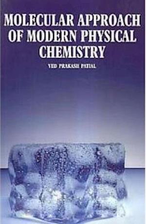 Molecular Approach of Modern Physical Chemistry