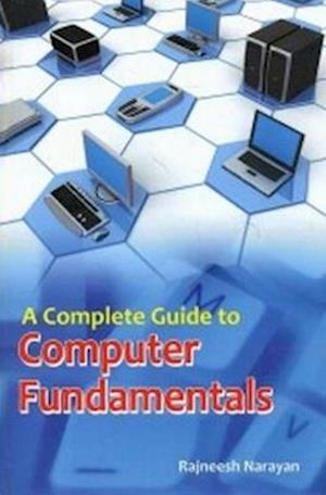 Complete Guide To Computer Fundamentals