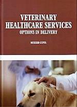 Veterinary Healthcare Services Options in Delivery