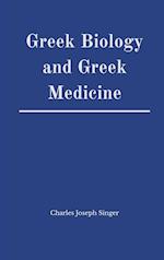 Greek Biology and Greek Medicine 