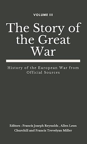 The Story of the Great War, Volume III (of VIII)