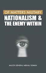 Of Matters Military: Nationalism and the Enemy Within 