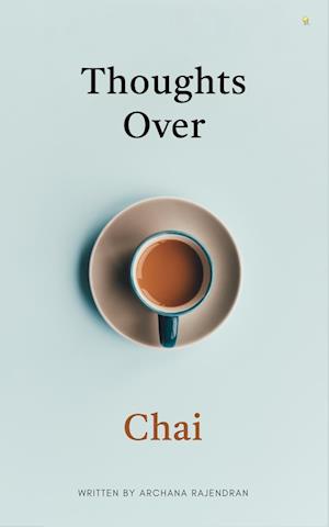 Thoughts over chai