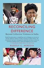 Reconciling Difference: Beyond Collective Violence in India 