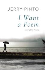 I WANT A POEM AND OTHER POEMS 
