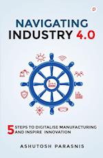 Navigating Industry 4.0 