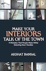 Make Your Interiors Talk of the Town 