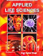 Applied Life Sciences (International Encyclopaedia Of Applied Science And Technology: Series)
