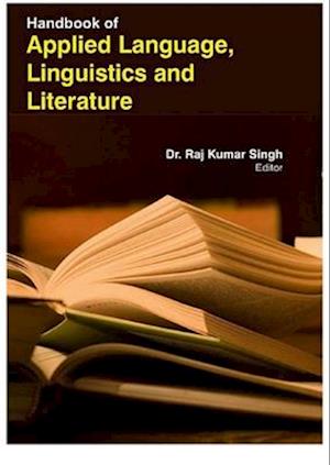 Handbook Of Applied Language, Linguistics And Literature