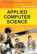 Applied Computer Science (International Encyclopaedia of Applied Science and Technology: Series)