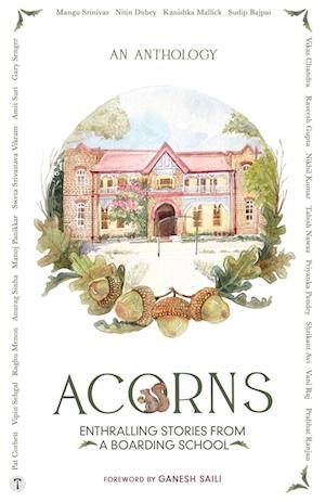 ACORNS - Enthralling Stories from a Boarding School