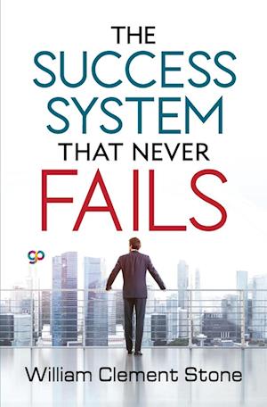 The Success System that Never Fails