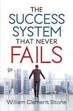 The Success System that Never Fails 