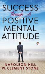 Success Through a Positive Mental Attitude 