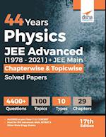 44 Years Physics JEE Advanced (1978 - 2021) + JEE Main Chapterwise & Topicwise Solved Papers 17th Edition 