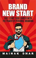 Brand New Start : Fast-Start Your Career with the Power of Personal Branding