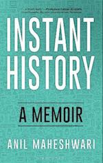 Instant History : A Memoir