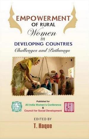 Empowerment Of Rural Women In Developing Countries:Challenges and Pathways