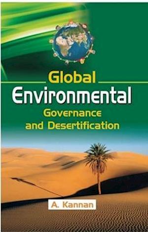 Global Environmental Governance and Desertification: A Study of Gulf Cooperation Council Countries