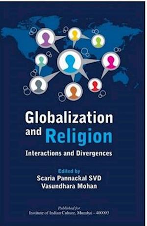 Globalization and Religion: Interactions and Divergences