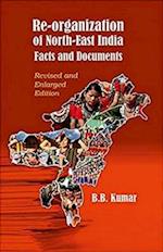 Re-organization Of North-East India Facts and Documents