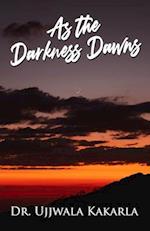 As the Darkness Dawns 