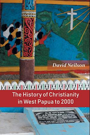 The History of Christianity in West Papua to 2000