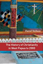 The History of Christianity in West Papua to 2000 