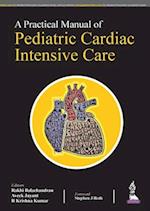 A Practical Manual of Pediatric Cardiac Intensive Care