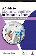 A Guide to Mechanical Ventilation in Emergency Room