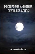 Moon Poems and Other Deathless Songs