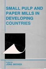 Small Pulp and Paper Mills in Developing Countries