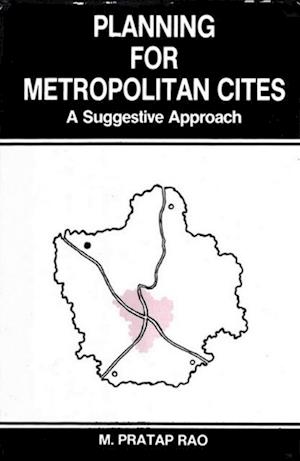 Planning for Metropolitan Cities A Suggestive Approach