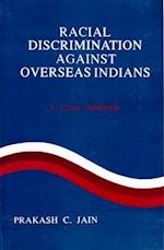 Racial Discrimination against Overseas Indians (A Class Analysis)