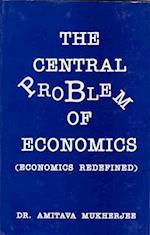 Central Problem of Economics (Economics Redefined)