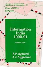 Information India : 1990-91 Global View (Concepts in Communication Informatics and Librarianship-30)