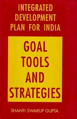 Integrated Development Plan for India Goal, Tools and Strategies