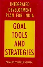 Integrated Development Plan for India Goal, Tools and Strategies