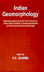 Indian Geomorphology (Selected papers from the 2nd Conference of the Indian Institute of Geomorphologists on Environmental Geomorphology)