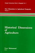 Historical Dimensions of Agriculture (New Dimensions in Agricultural Geography) (Concept's International Series in Geography No.4)