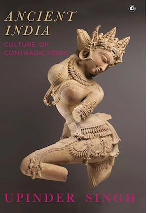 ANCIENT INDIA CULTURE OF CONTRADICTIONS