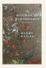 THE BOATMAN OF MURSHIDABAD SELECTED POEMS 