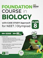 Foundation Course in Biology with Case Study Approach for NEET/ Olympiad Class 8 - 5th Edition 