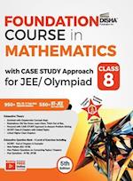 Foundation Course in Mathematics with Case Study Approach for JEE/ Olympiad Class 8 - 5th Edition 