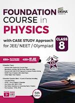 Foundation Course in Physics with Case Study Approach for JEE/ NEET/ Olympiad Class 8 - 5th Edition 