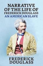 Narrative of the Life of Frederick Douglass, An American Slave 