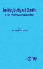 Tradition, Identity And Diversity The Future Of Indigenous Cultures In A Globalised World