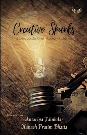 Creative Sparks Spectacle The Hidden Talents